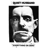 Quiet Husband // Everything on Zero TAPE