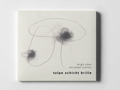 Birgit Ulher / Christoph Schiller // Tulpe Schicht Brille CD