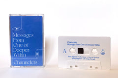 Channelers // Messages From One of Deeper Within TAPE