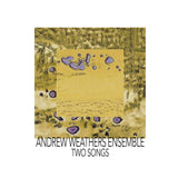 Andrew Weathers Ensemble // Two Songs TAPE