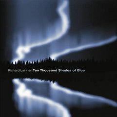 Richard Lainhart // Ten Thousand Shades of Blue 2CD
