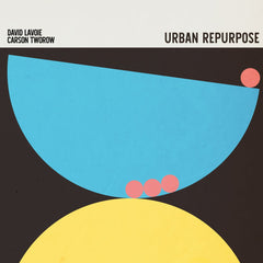 David Lavoie & Carson Tworow // Urban Repurpose TAPE