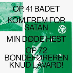 Henning Christiansen // Op. 41 BADET / Kom Frem For Satan / Min Døde Hest / Op.72 Bonde føreren Knud Lavard LP