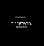 OPTICAL MUSICS // First Words: Recordings 1984 --1987 2xCD + BOOK