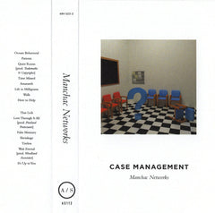 Manchac Networks // Case Management TAPE
