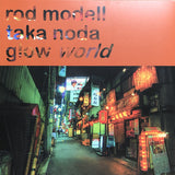 Rod Modell & Taka Noda // Glow World 2xLP