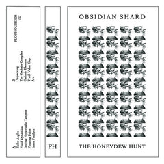 Obsidian Shard // The Honeydew Hunt Tape