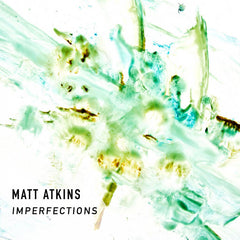Matt Atkins // Imperfections TAPE