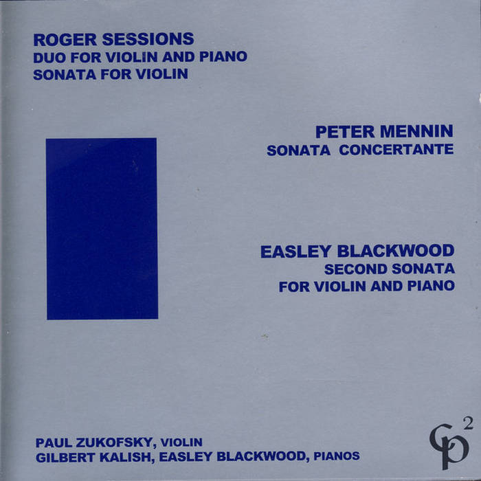 Peter Mennin / Easley Blackwood // The Sessions Duo for Violin and Piano and the Mennin Sonata Concertante CD