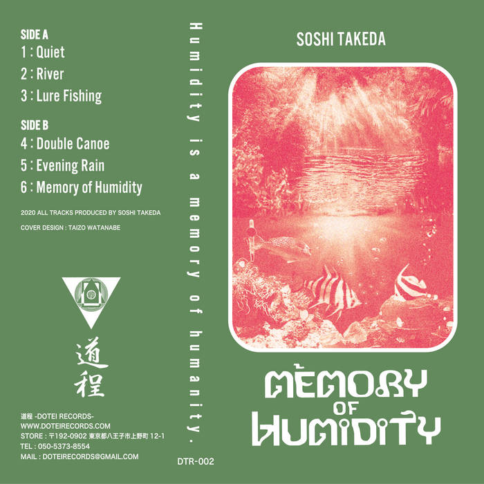 Soshi Takeda ‎// Memory of Humidity TAPE