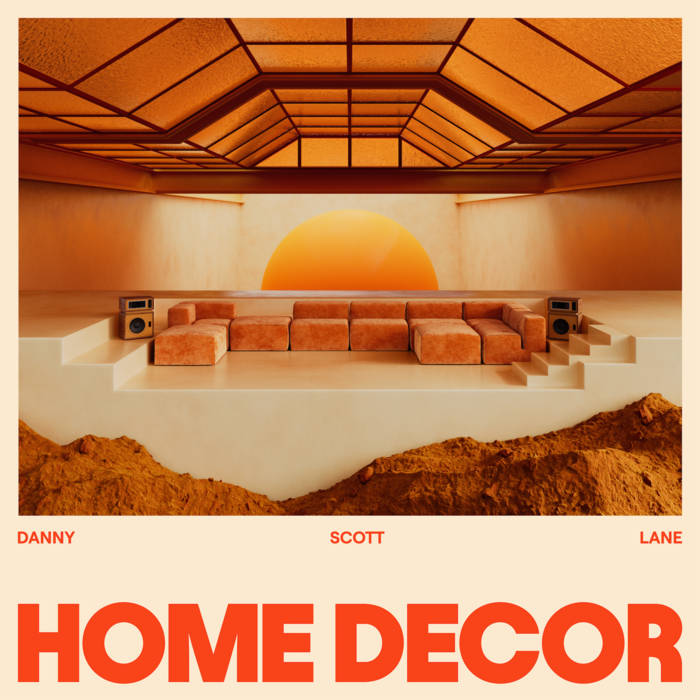 Danny Scott Lane // Home Decor LP