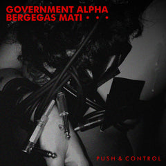 Government Alpha / Bergegas Mati // Push & Control TAPE