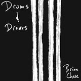 Brian Chase // Drums & Drones CD + DVD