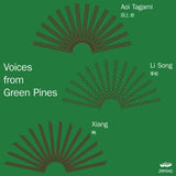 Aoi Tagami, Li Song, Xiang // Voices from Green Pines TAPE