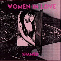 Women in Love // ​​Shamed 7 "