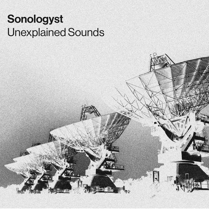 SONOLOGYST // Unexplained Sounds CD
