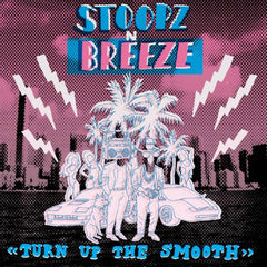 Stoopz N'Breeze // Turn Up the Smooth CD