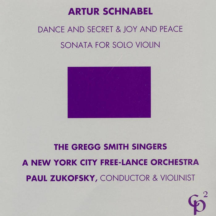 Artur Schnabel // Dance and Secret & Joy and Peace; Sonata for Solo Violin CD