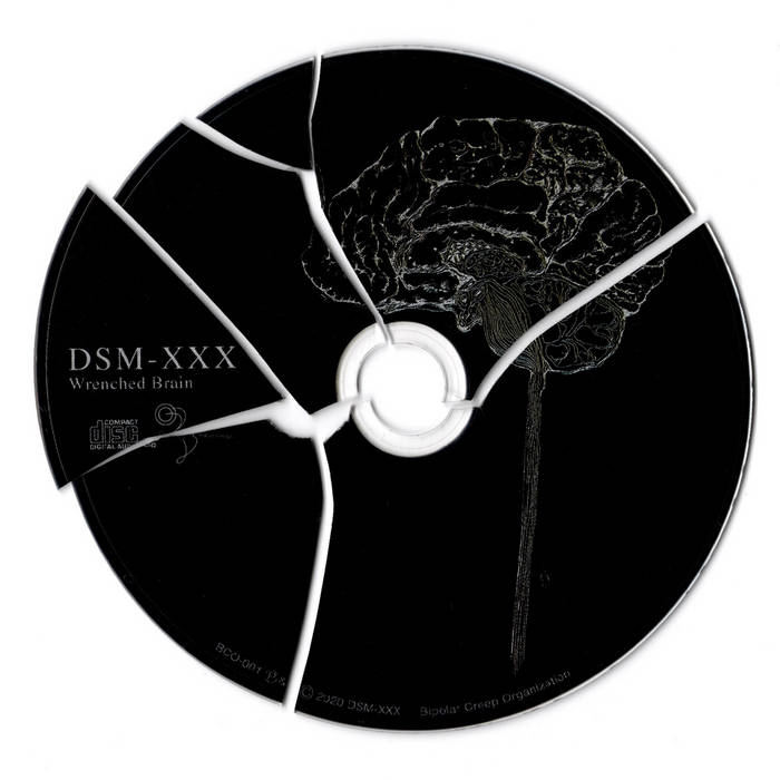 DSM-XXX // Wrenched Brain CD