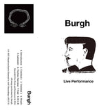 Burgh // Live Performance Tape