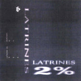 LATRINES // 2% TAPE