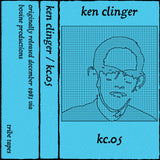 Ken Clinger // KC.05 TAPE