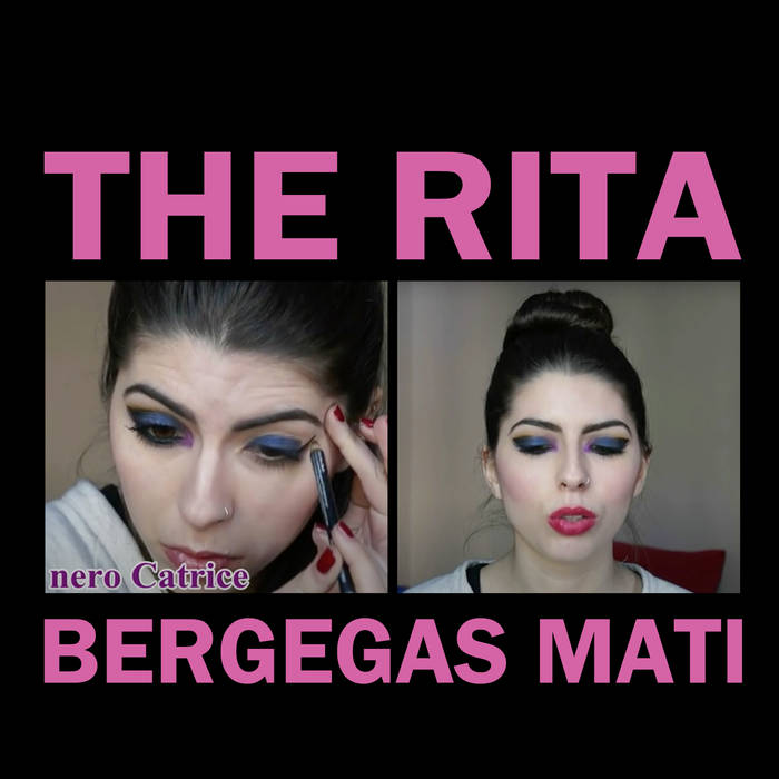 The Rita w / Bergegas Mati // NERO CATRICE TAPE