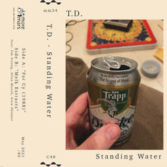 T.D. // Standing Water TAPE