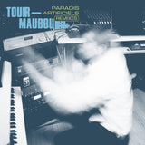 Tour-Maubourg // Paradis Artificiels (Remixes)　LP