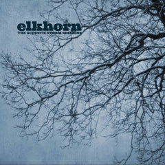 Elkhorn // The Acoustic Storm Sessions LP