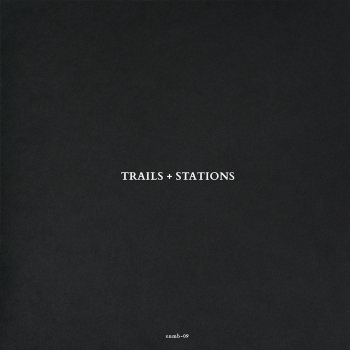 A. Campbell Payne // Trails + Stations LP
