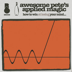 Awesome Pete's Applied Magic // how to win at losing your mind... (ultra version) CD