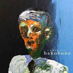 Hakobune // A Distant Loss CD