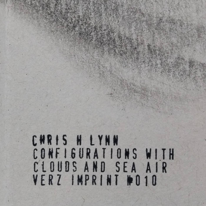 Chris H Lynn // Configurations with clouds and sea air TAPE