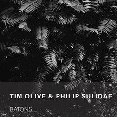 Tim Olive & Philip Sulidae // Batons Tape