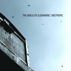 Neotropic // The Absolute Elsewhere CD