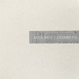 Atsuhiro Ito 伊東篤宏 // Acousmatic CDR