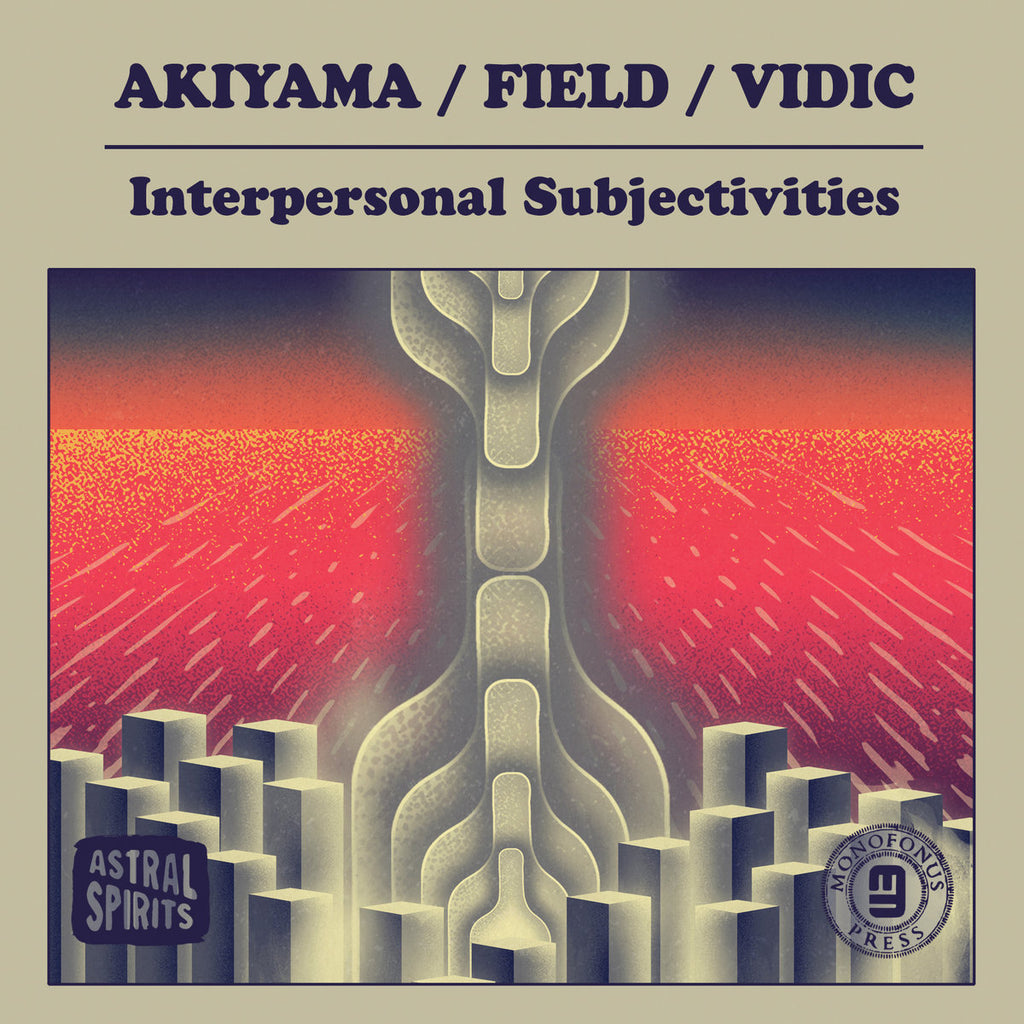 Akiyama / Field / Vidic // Interpersonal Subjectivities CD