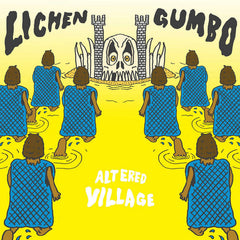 Lichen Gumbo // Altered Village LP