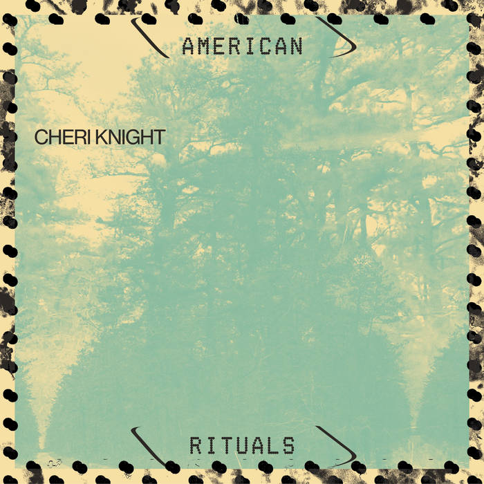 Cheri Knight // American Rituals LP