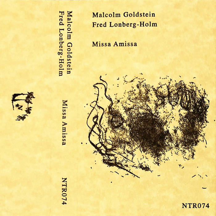 Malcolm Goldstein/Fred Lonberg-Holm // Missa Amissa TAPE