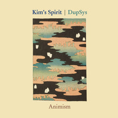 Kim's Spirit / DupSys // Animism TAPE