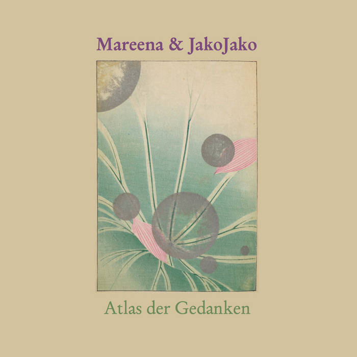Mareena & JakoJako // Atlas der Gedanken TAPE