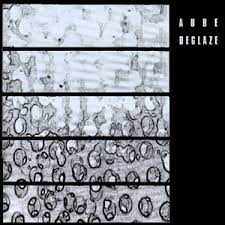 Aube // Deglaze LP
