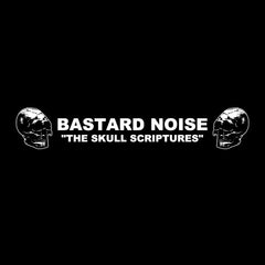 Bastard Noise // The Skull Scriptures TAPE