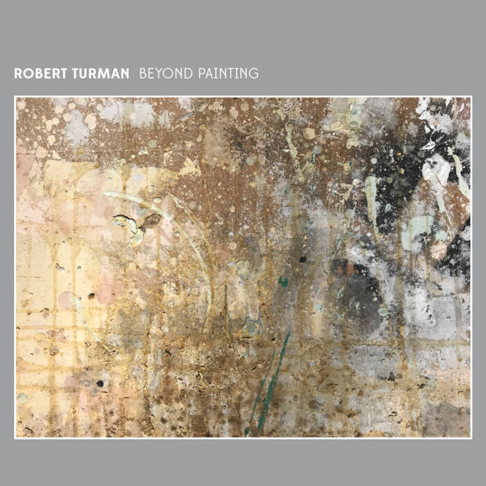 Robert Turman // Beyond Painting CD