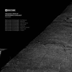 Matrixxman & Echologist // The Black & White EP 2x12"