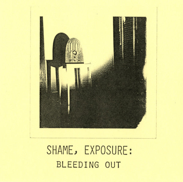 Shame, Exposure // Bleeding Out LP / CDR