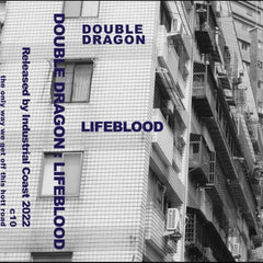 Double Dragon // Lifeblood Tape