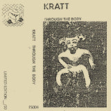 Kratt // Through The Body Tape